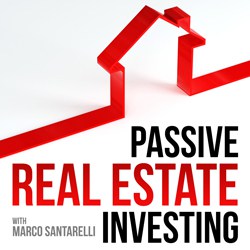 Passive Real Estate Investing with Marco Santarelli