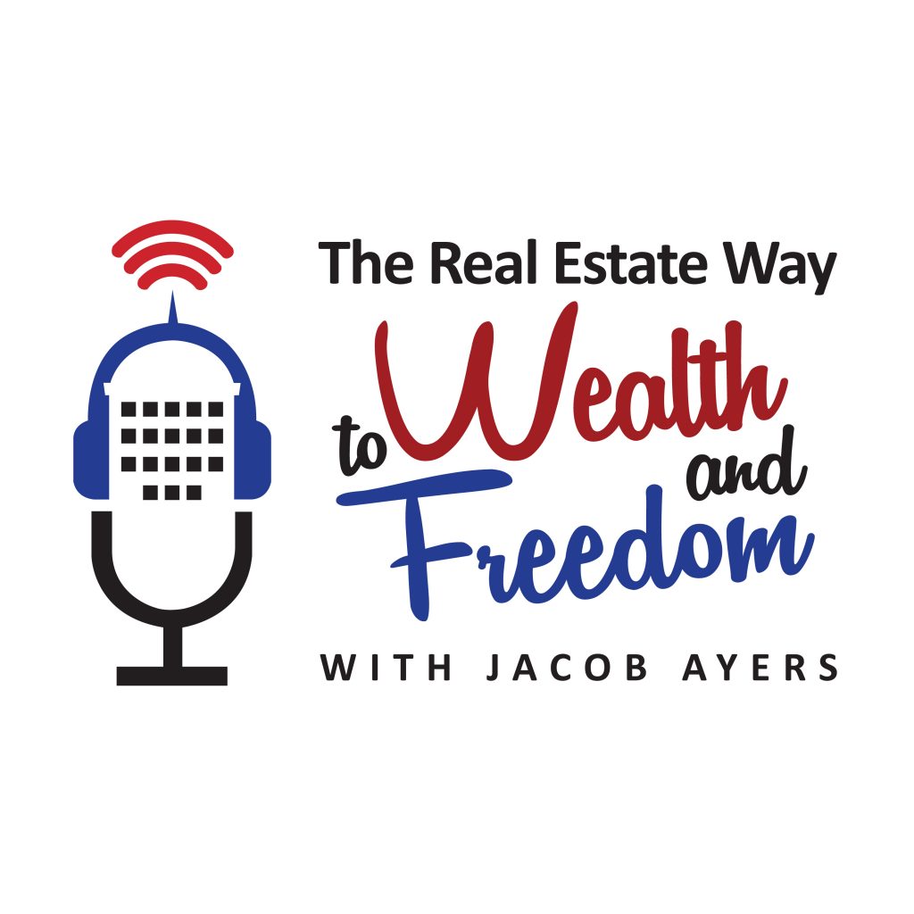 The Real Estate Way to Wealth &amp; Freedom