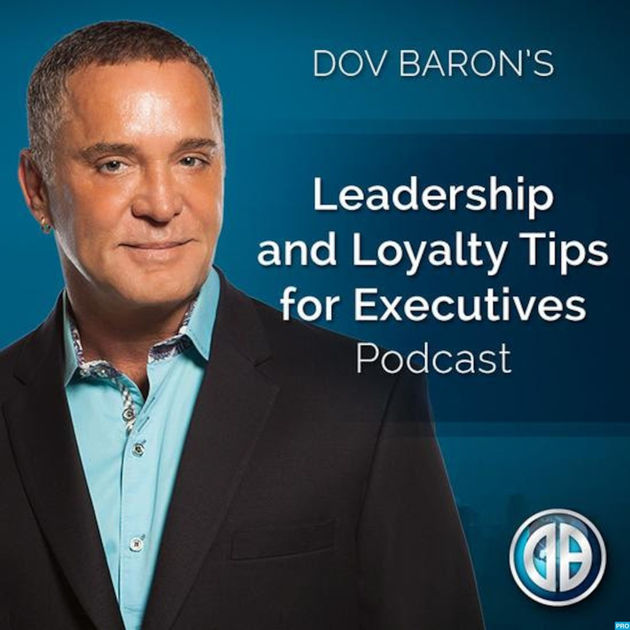 Dov Baron's Leadership Podcast