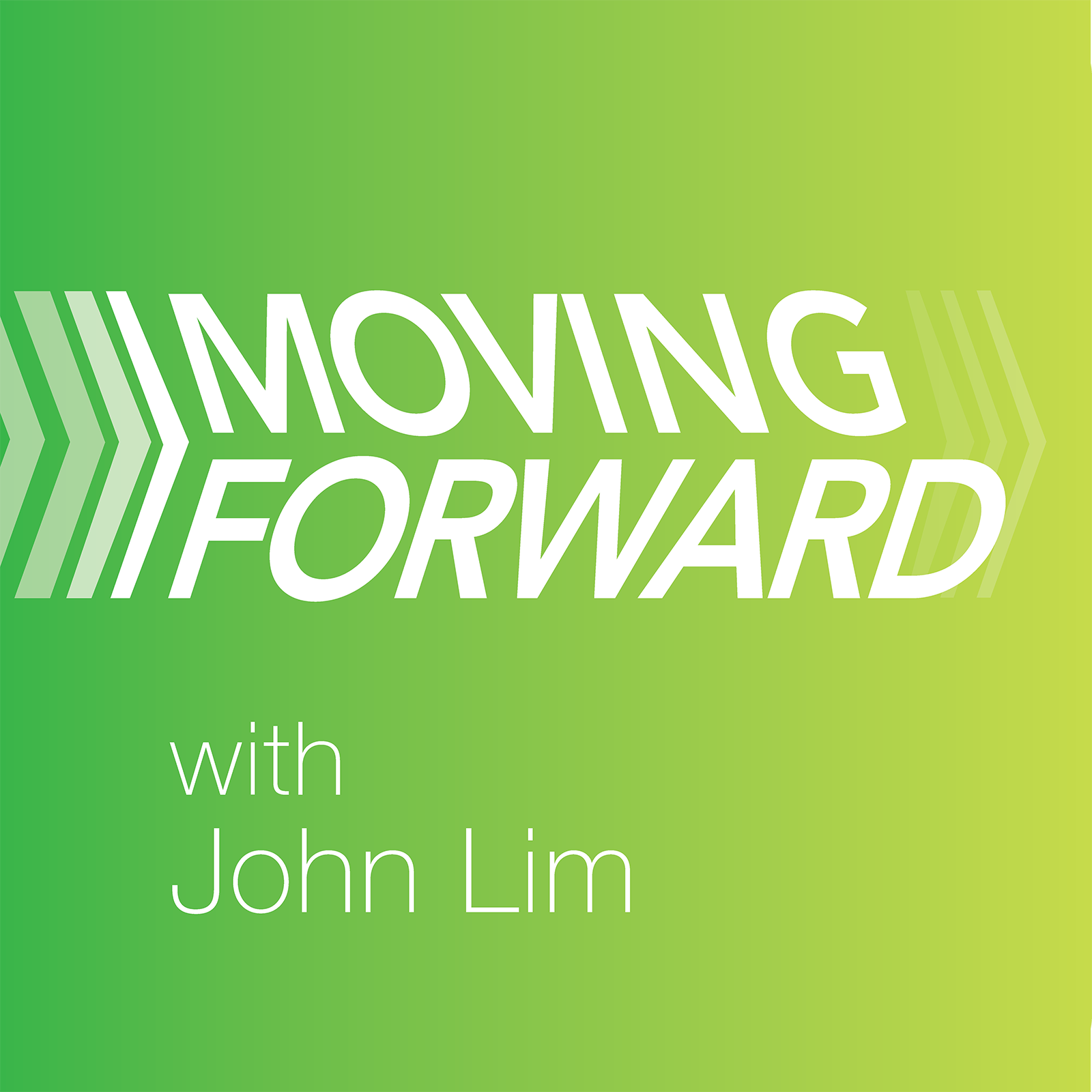 Moving Forward - John Lim