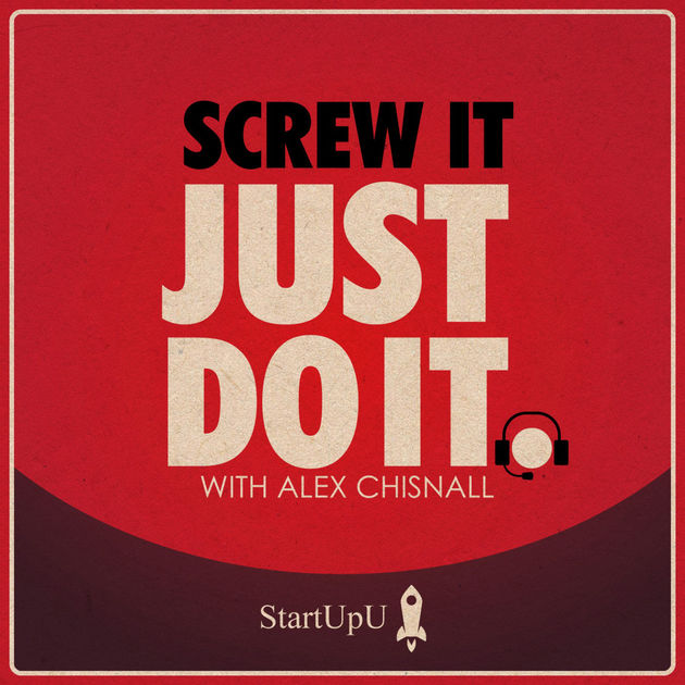 Screw It Just Do It - Alex Chisnall