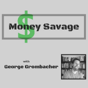 Money Savage - George Grombacher