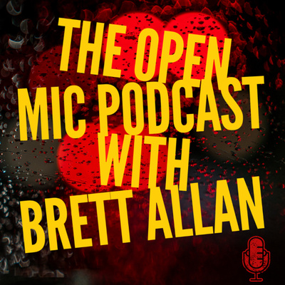 Open Mic Podcast - Brett Allan