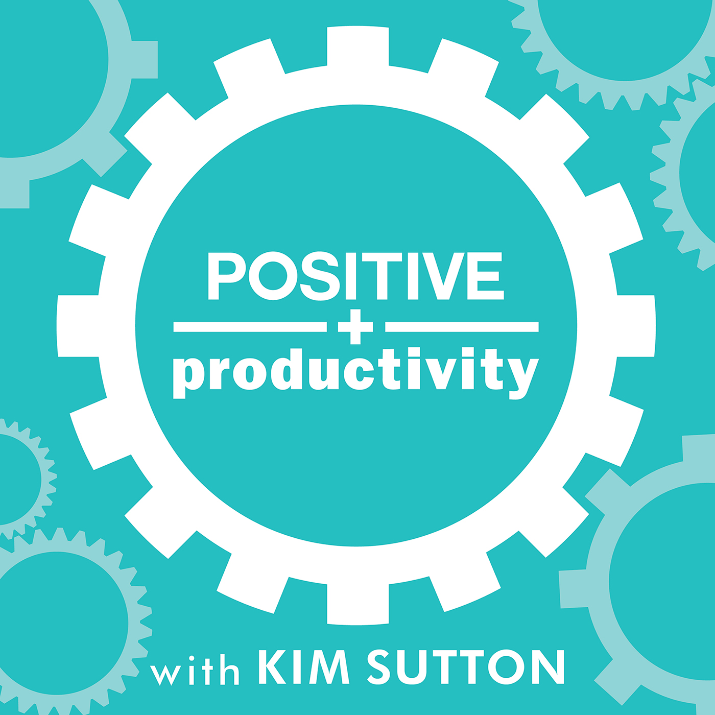 Positive Productivity with Kim Sutton