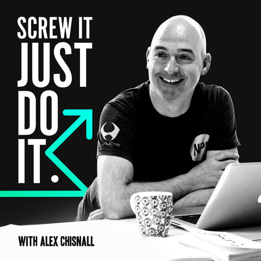 Screw It Just Do It - Alex Chisnall