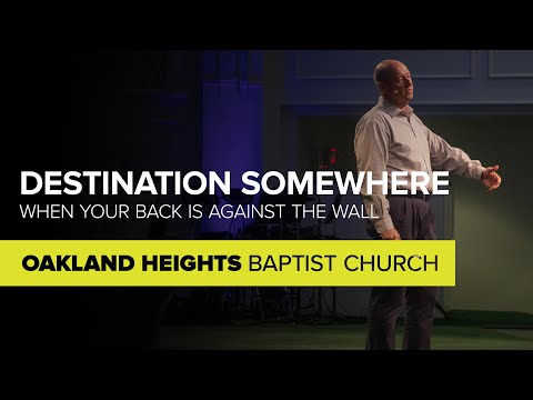 Destination Somewhere: When Your Back Is Against The Wall