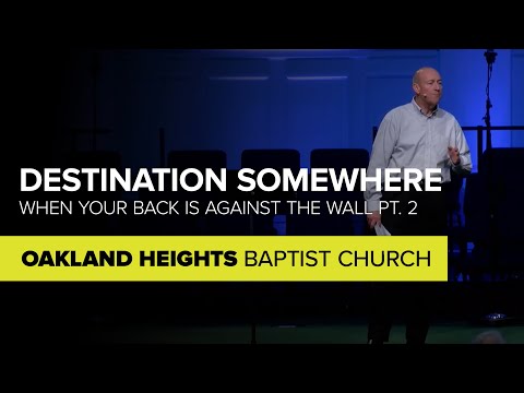 Destination Somewhere: When Your Back Is Against The Wall Pt. 2