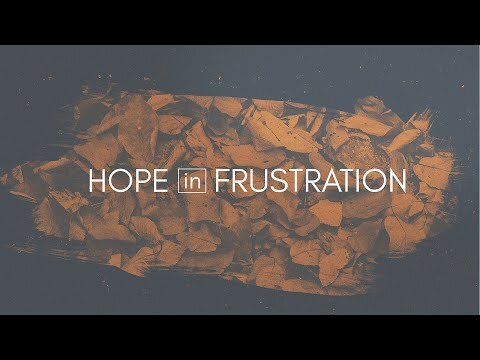 Hope In Frustration
