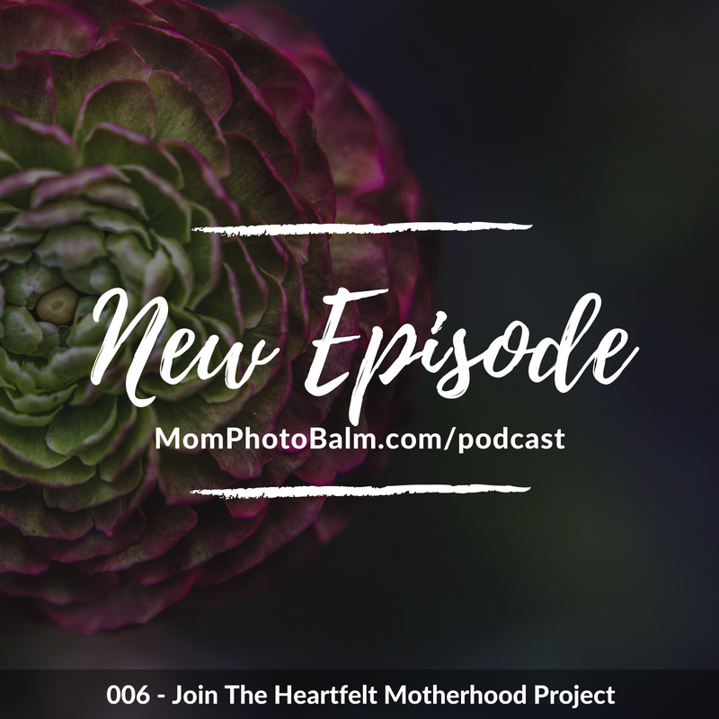 006 - Join The Heartfelt Motherhood Project