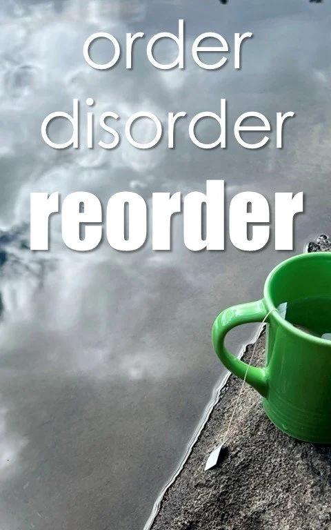 Order Disorder Reorder