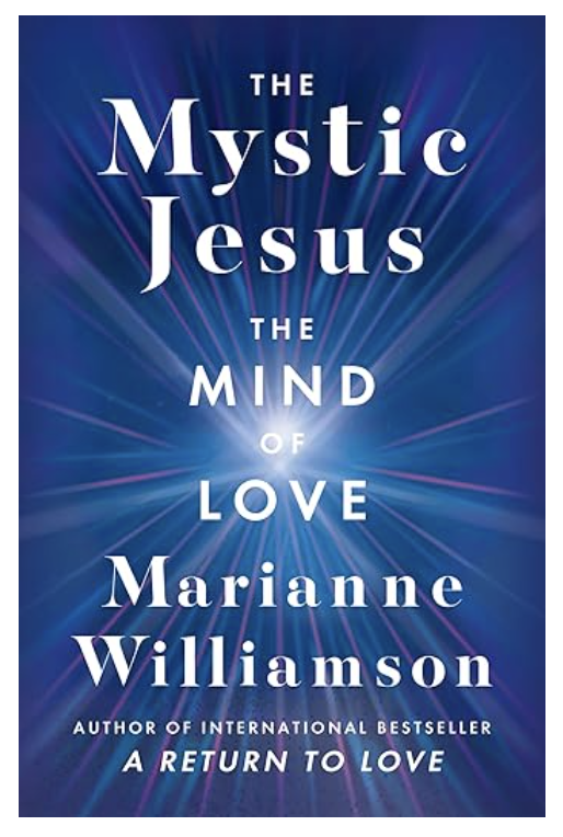 The Mystic Jesus, by Marianne Williamson