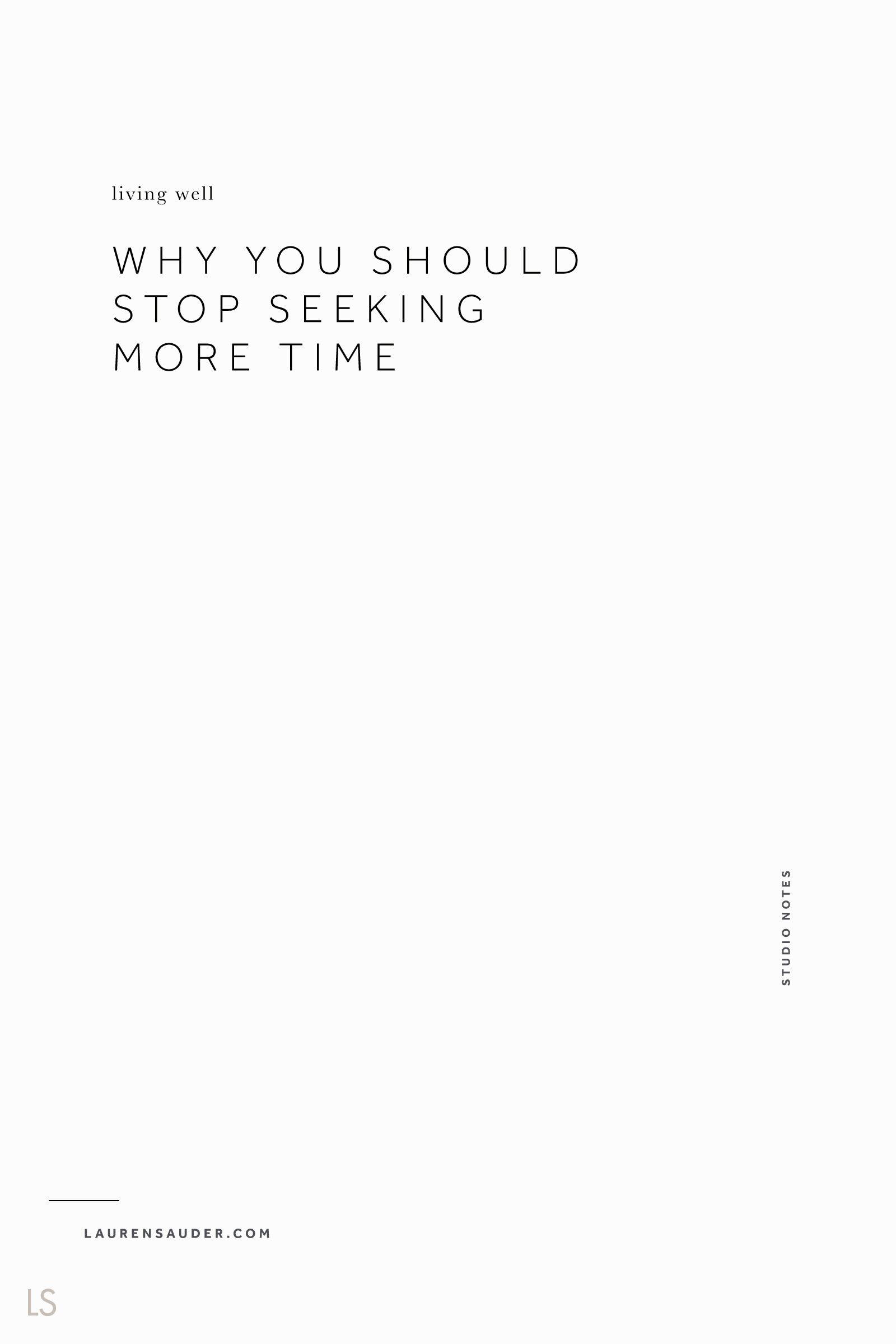 Why-You-Should-Stop-Seeking-More-TIme-Blog-Post-Template.jpg