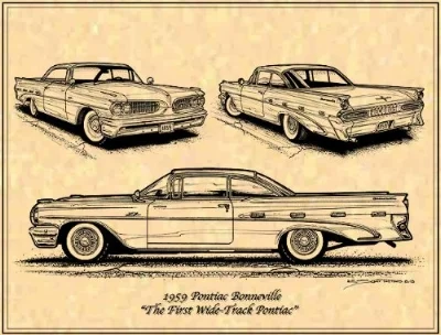 THE 1959 PONTIAC: BY PUSHING THE WHEELS OUT 4 INCHES, PONTIAC'S DESTINY WAS SET IN STEEL. THE WIDE-TRACK LOOK WAS BORN AND THE MAKE IS SAVED...IF ONLY FOR ANOTHER HALF-CENTURY (KScottTeeterAutomotiveArt)