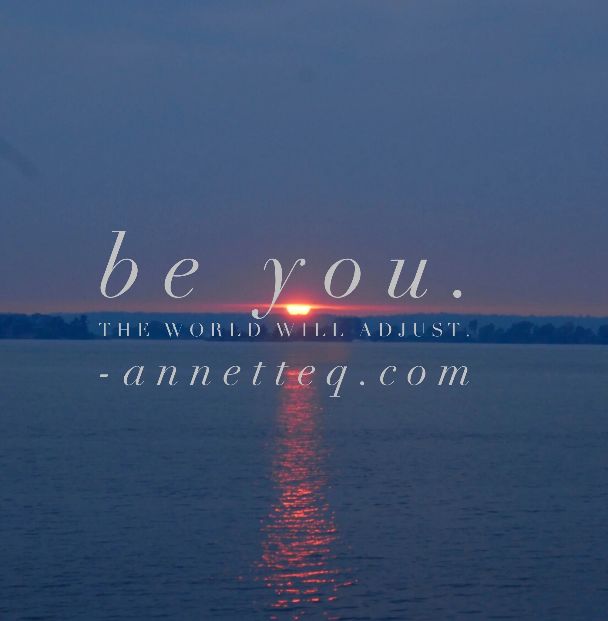 #13 Be You, the World will Adjust