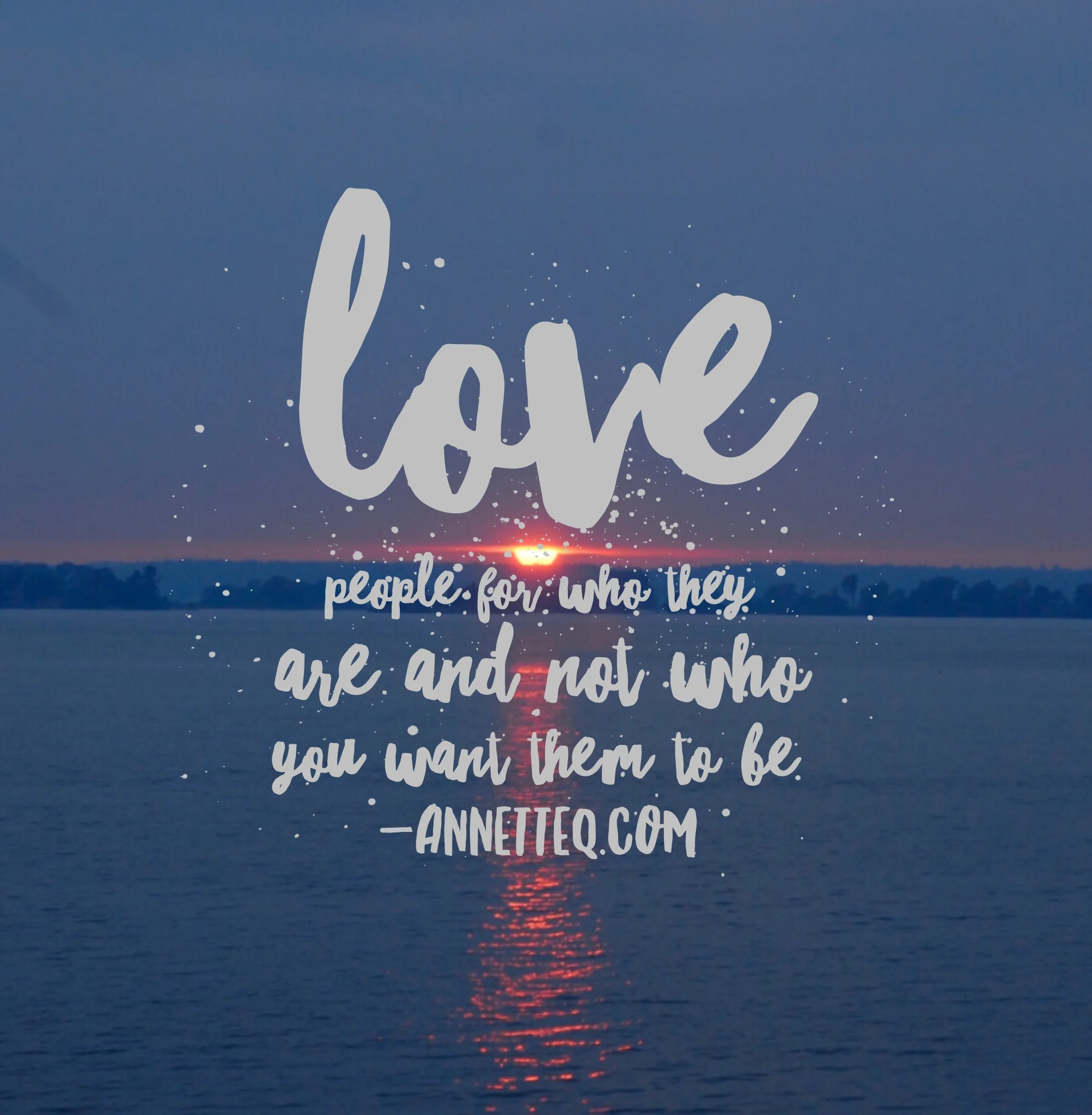 #9 Love People For Who They Are