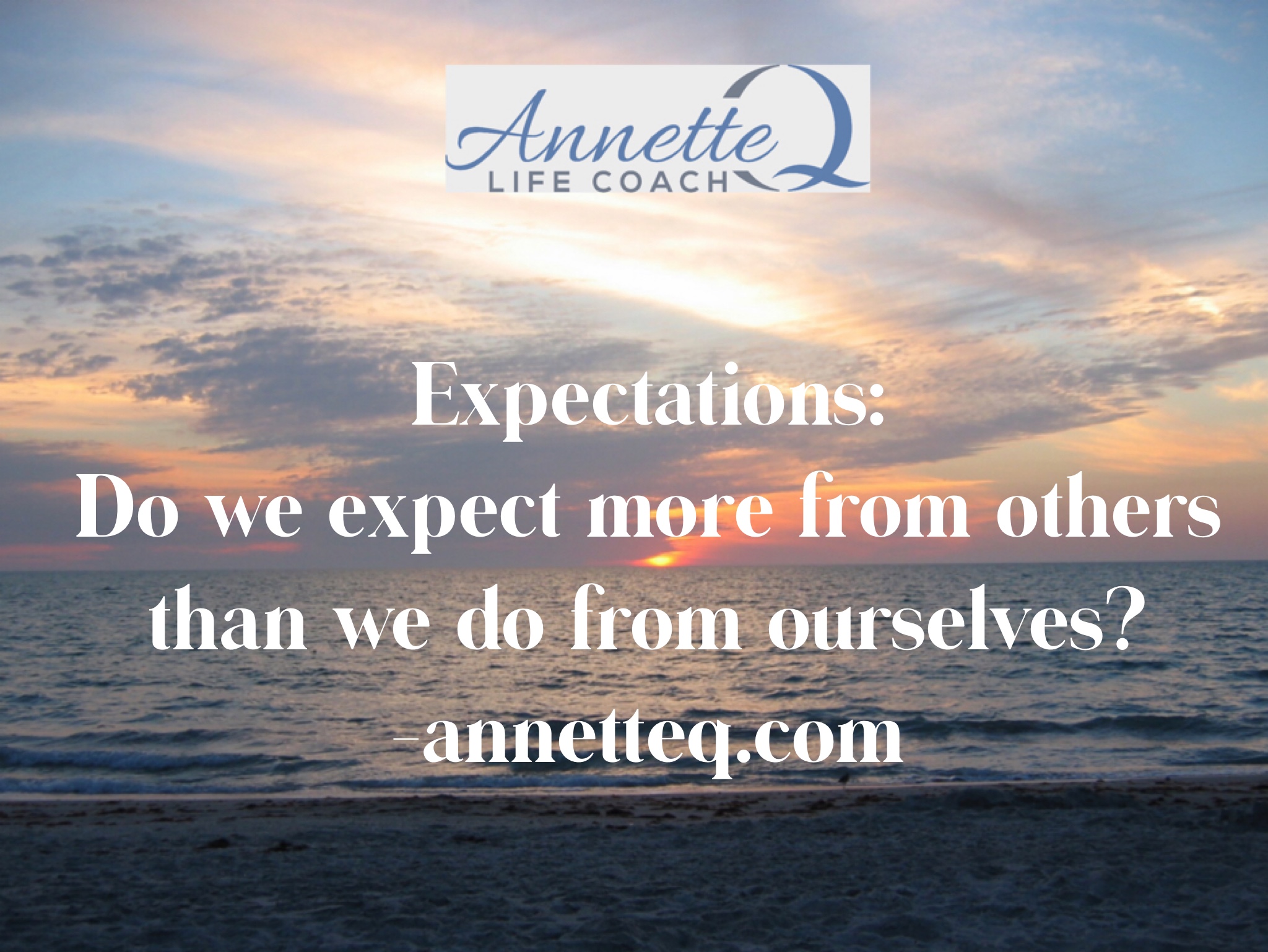 Expectations: Do we expect more from others than we do from ourselves?