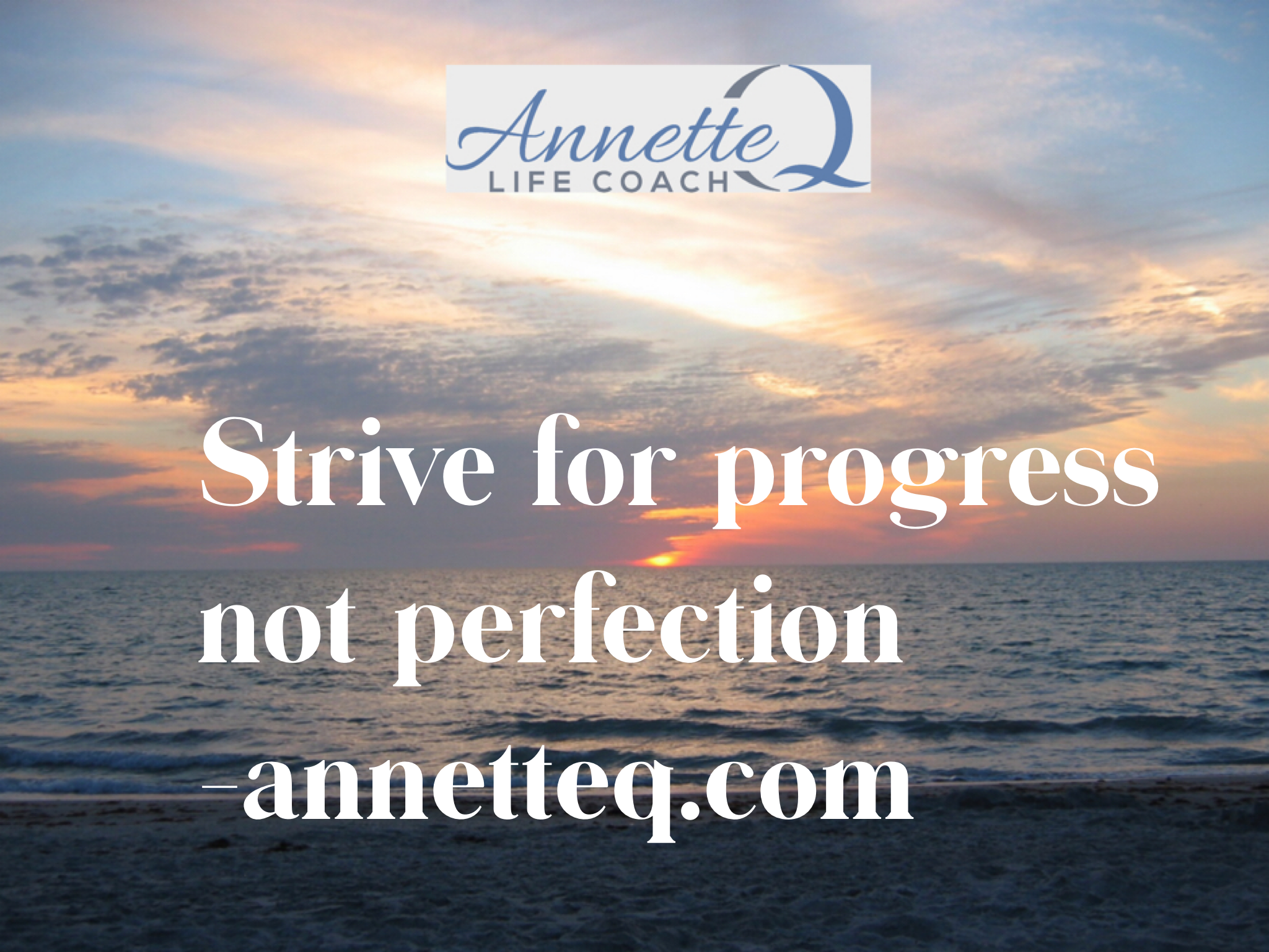 #74 Strive for Progress not Perfection