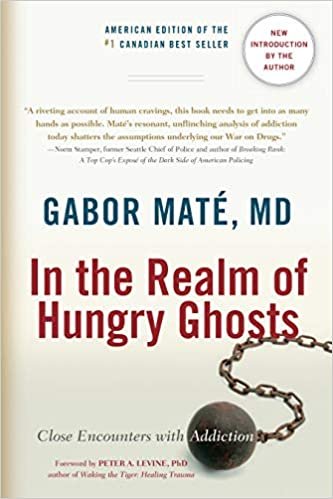 In the Realm of Hungry Ghosts by Gabor Mate