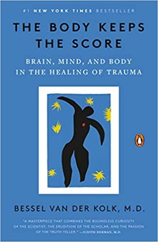 The Body Keeps the Score by Bessel van der Kolk