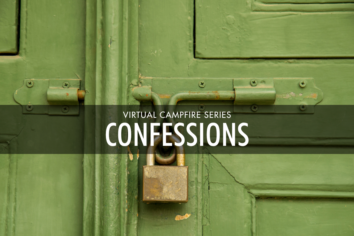 Virtual Campfire Social Event with Julia Ayearst: Confessions