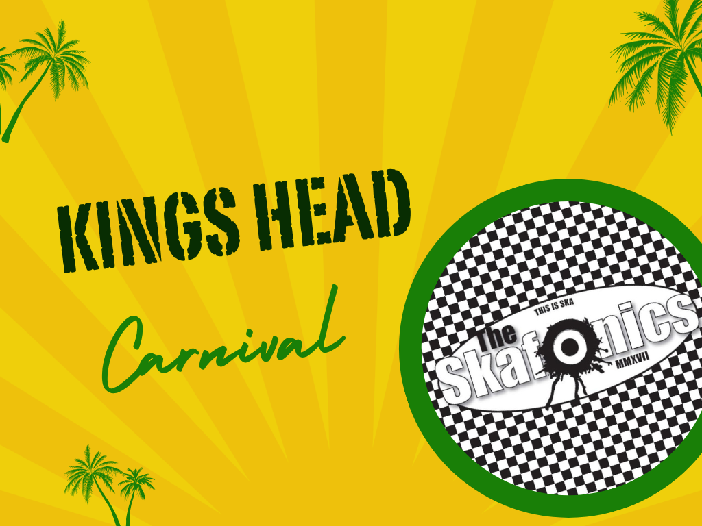 King's Head Carnival - SKAFONICS BAND