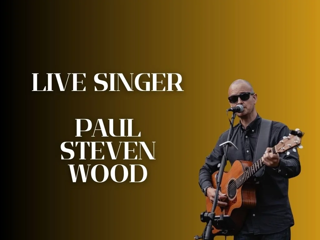 Paul Steven Wood Live Singer