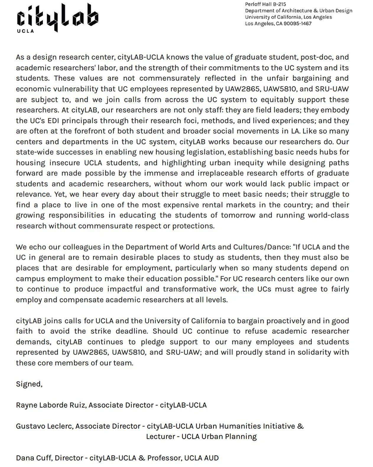 As a design research center, cityLAB-UCLA knows the value of graduate student, post-doc, and academic researchers' labor, and the strength of their commitments to the UC system and its students. These values are not commensurately reflected in the un