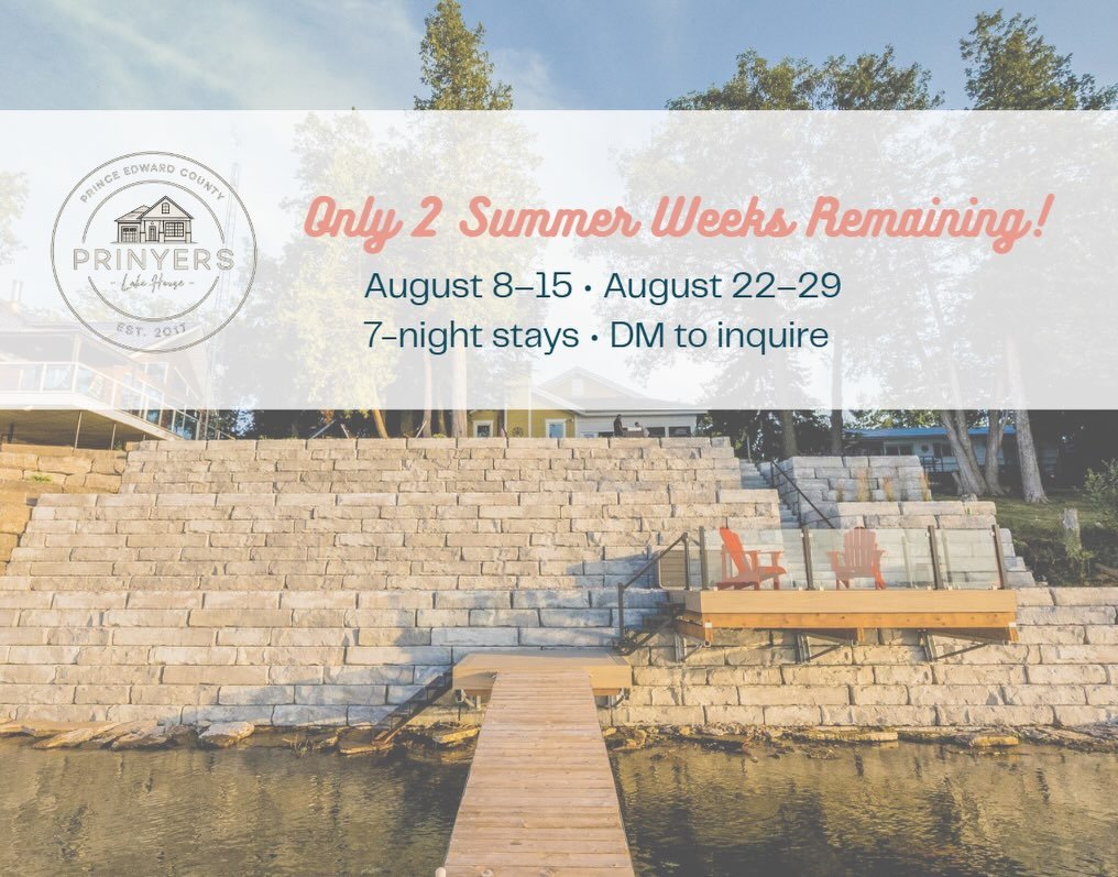 We have just two weekly summer slots remaining:
&bull; August 8&ndash;15
&bull; August 22&ndash;29

If you&rsquo;ve been thinking about a summer escape in Prince Edward County, this is your sign to plan it 🍷

DM us for details