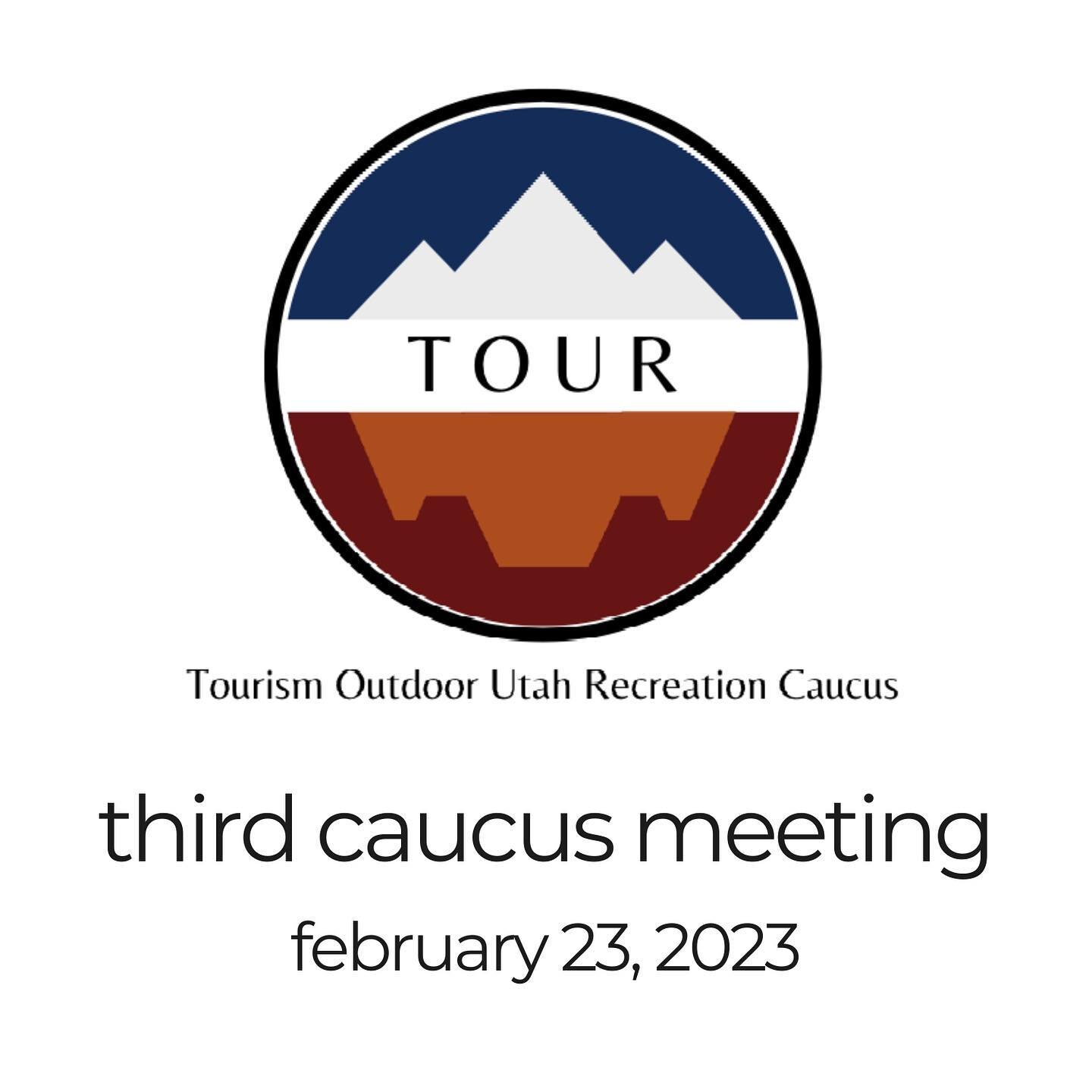 The Tourism Outdoor Utah Recreation (TOUR) Caucus is intended to enable discussions around the dynamics of the tourism and outdoor recreation economies. The Caucus will encourage discussion and policy decisions around the preservation and enhancement