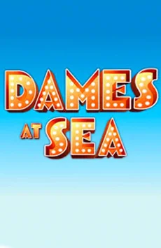 “Dames at Sea” 