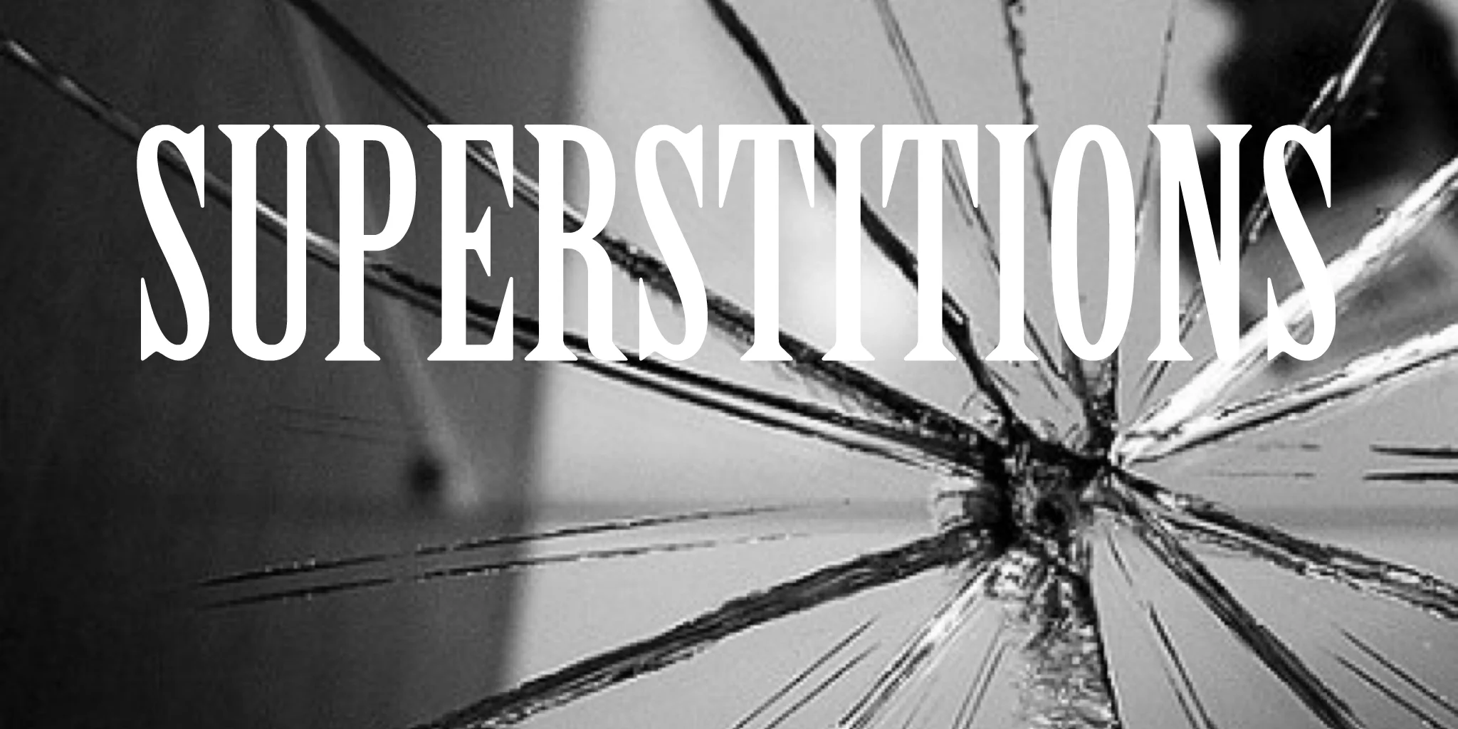 Superstitions - A Psychological Spectacle