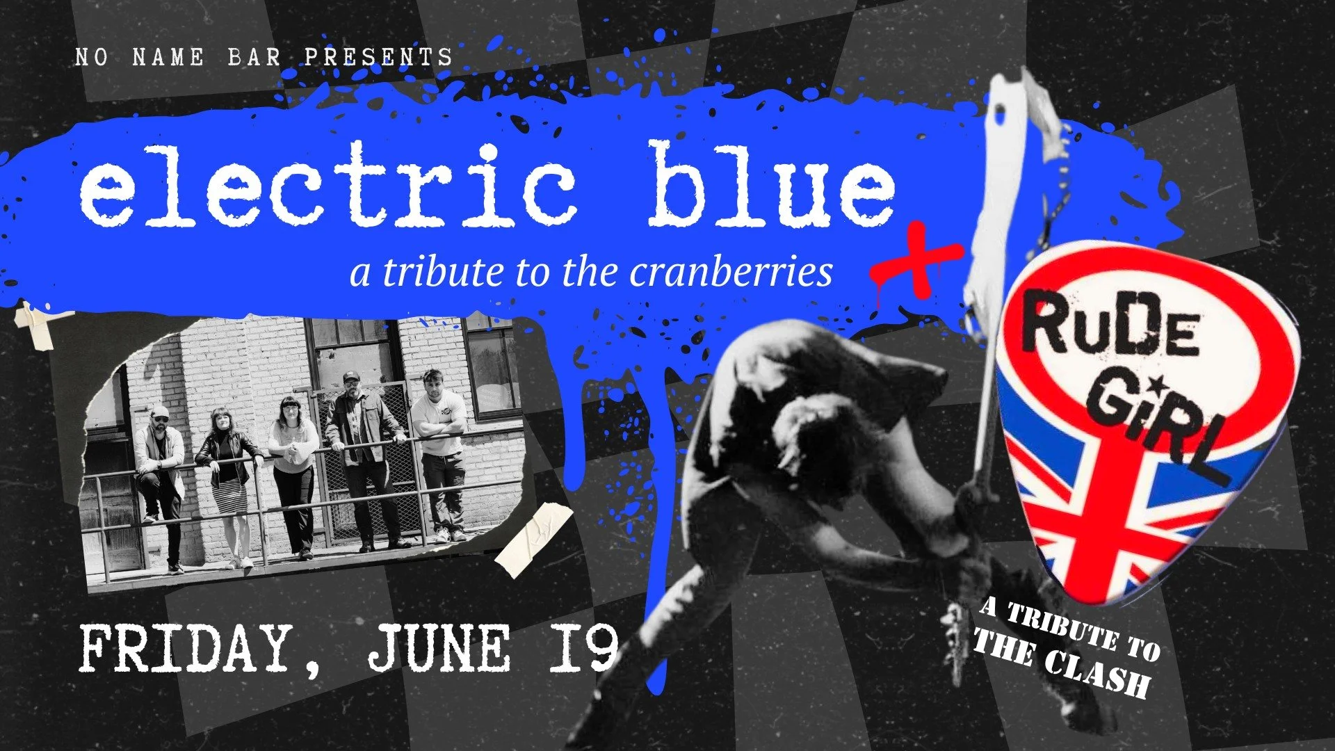 Electric Blue (Cranberries Tribute Band) + RuDeGiRL (The Clash Tribute)