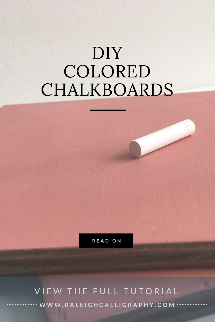 How to make a colored Chalkboard — Raleigh Calligraphy & Design
