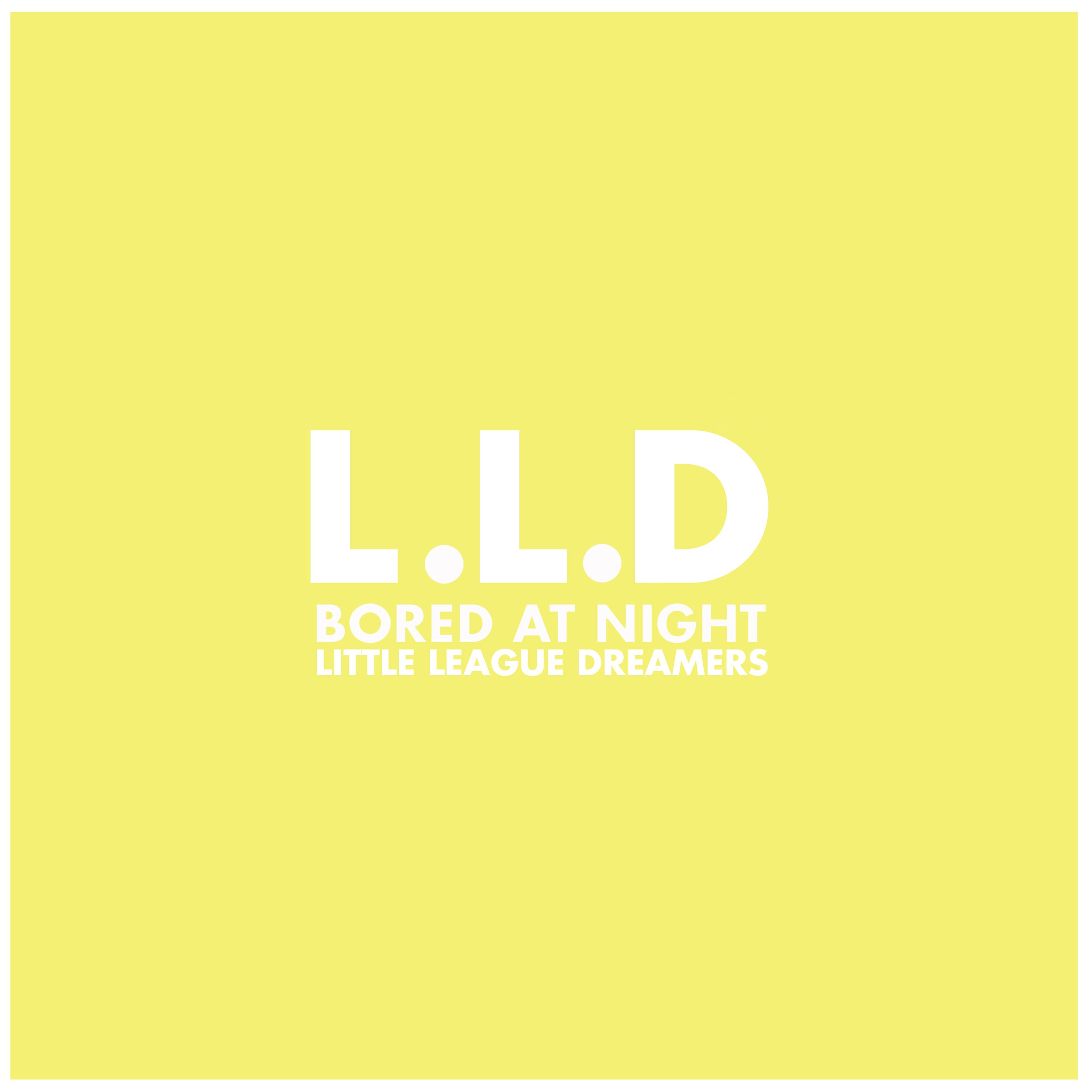 Little League Dreamers_Art_Bored At Night_Cover_Art.jpg