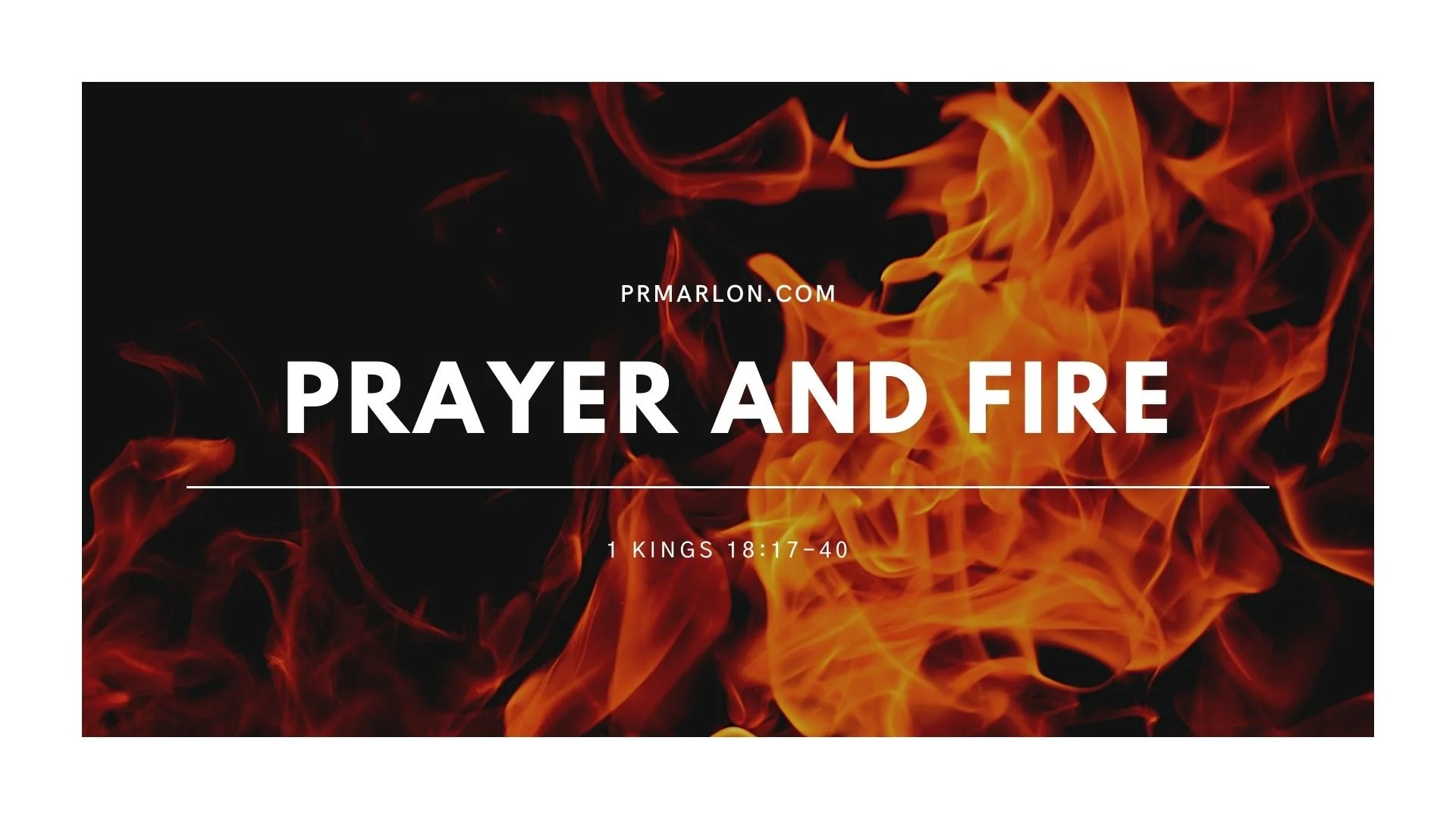Prayer and Fire