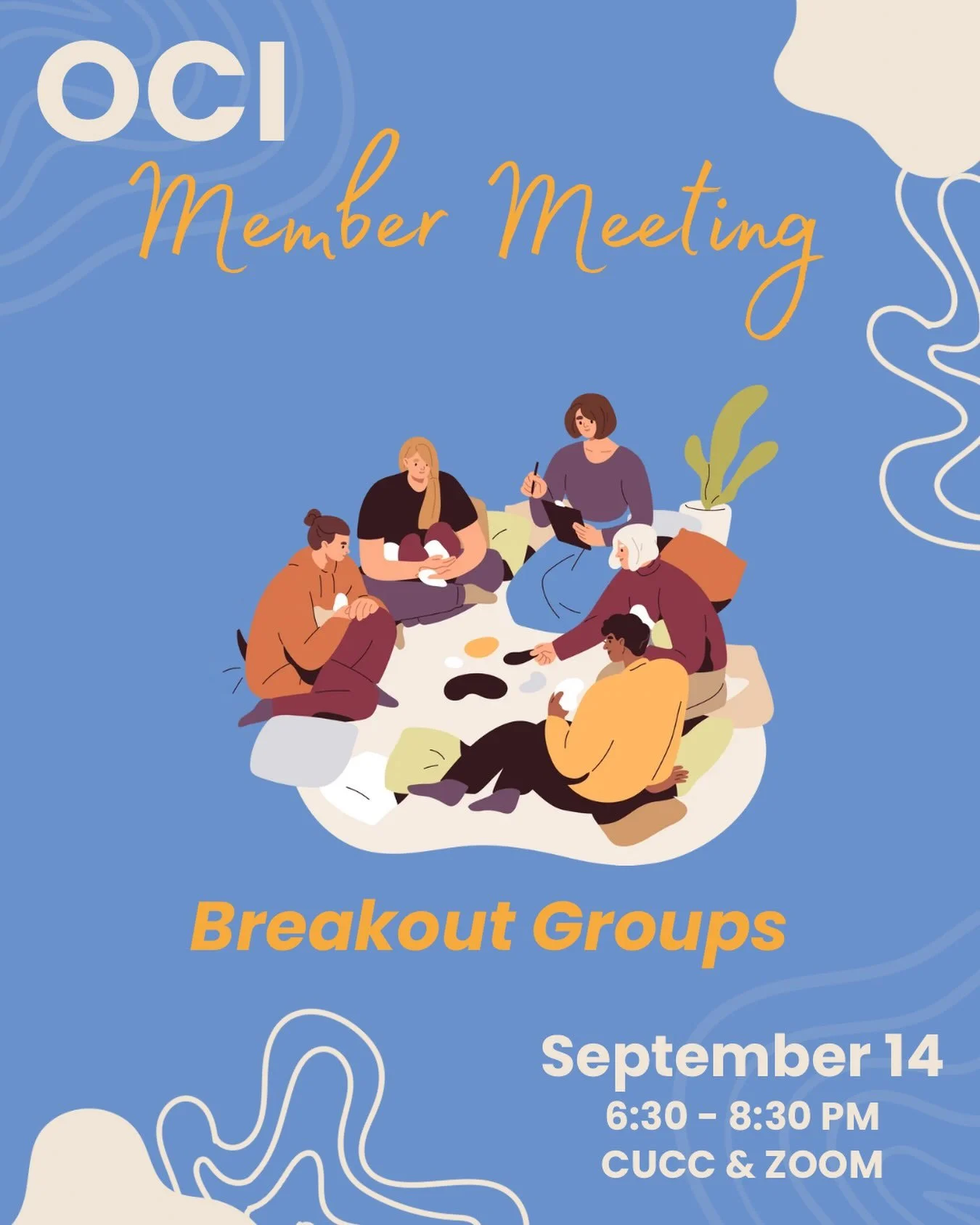 Let&rsquo;s get together in September! Our member meeting will be on Monday the fourteenth and YOU will get to take the lead with breakout groups.