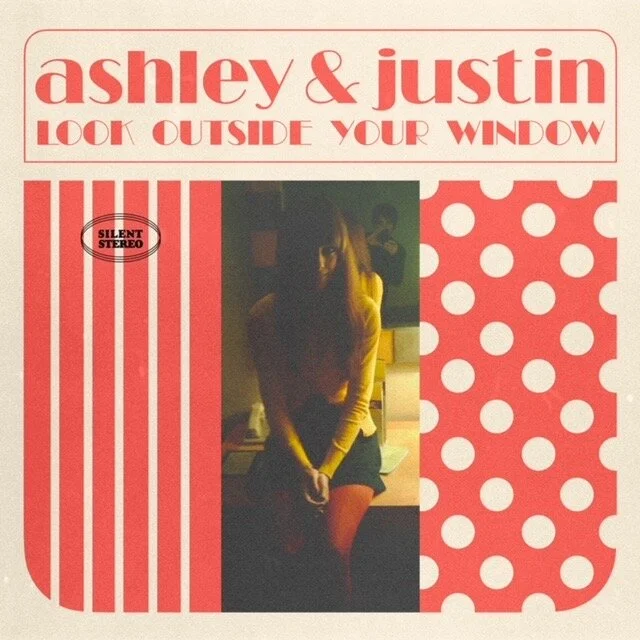 Ashley & Justin - “Look Outside Your Window”