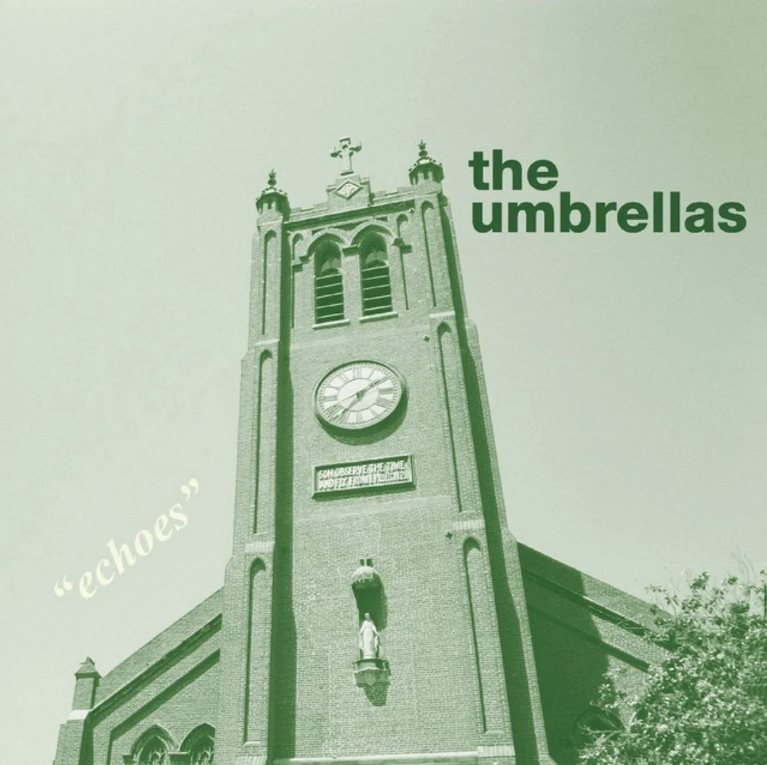 The Umbrellas - “Echoes”