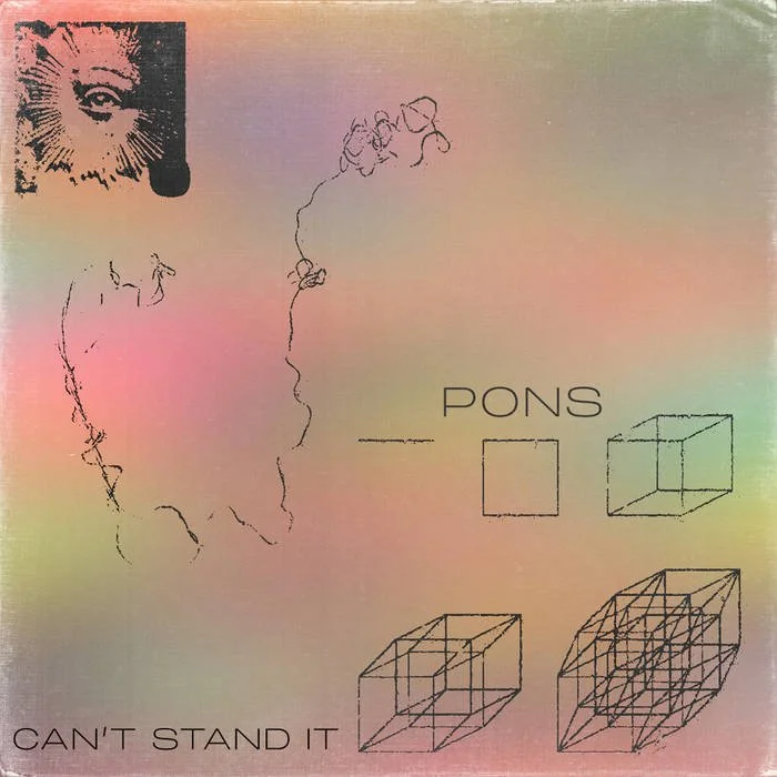 PONS - “CAN'T STAND IT"