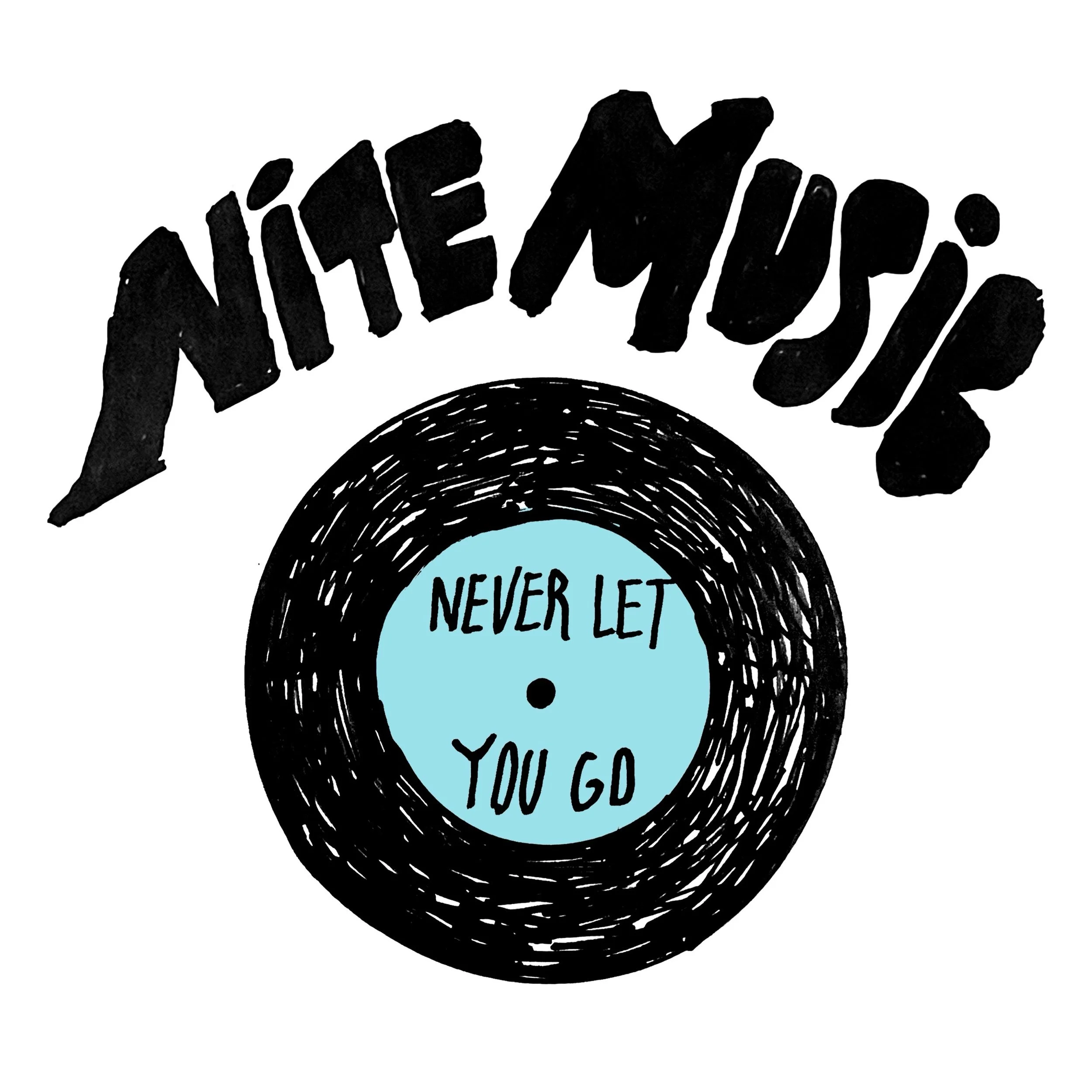 Nite Music - “Never Let You Go”
