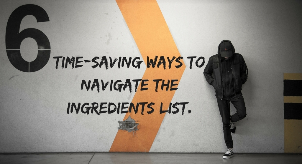 time-saving ways to navigate the ingredients list..jpg