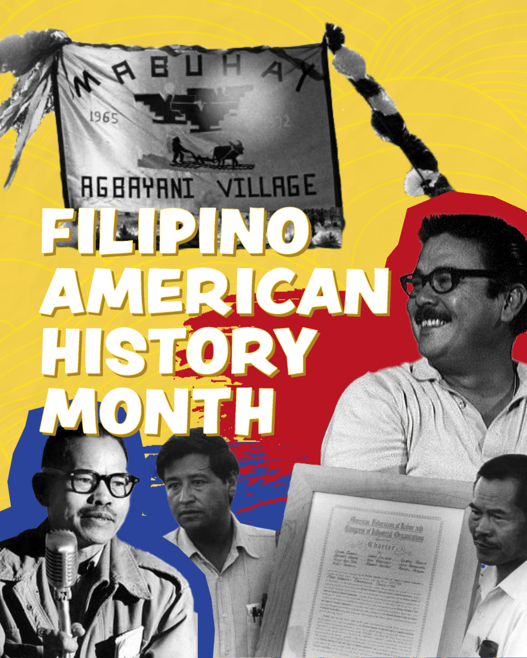 A collage celebrating Filipino American History Month with a yellow background featuring a vintage Filipino flag from Mabuhay Agbayani Village, black and white photos of Filipino Americans, and bold text reading 'Filipino American History Month'.