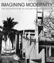 Imagining Modernity- The Architecture of Valentine Gunasekara.png