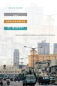 Appearances of Memory (Image © Abidin Kusno)
