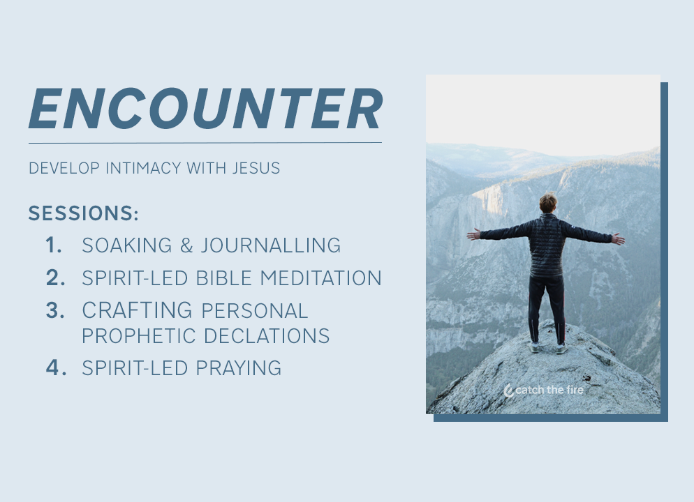 ENCOUNTER | Develop Intimacy with Jesus