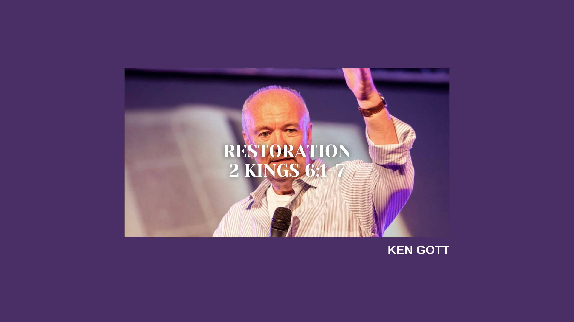 Restoration: 2 Kings 6:1-7