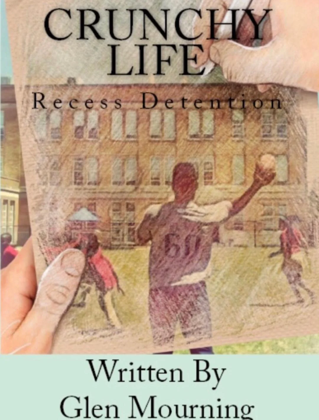 Crunchy Life - Recess Detention