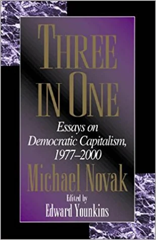 Three in One: Essays on Democratic Capitalism, 1976-2000
