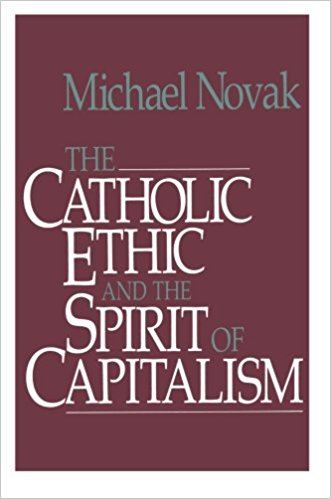 The Catholic Ethic and the Spirit of Capitalism