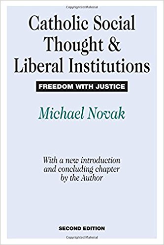 Catholic Social Thought and Liberal Institutions